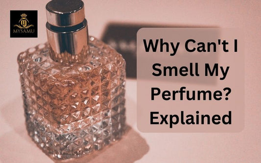 Why Can't I Smell My Perfume? Explained